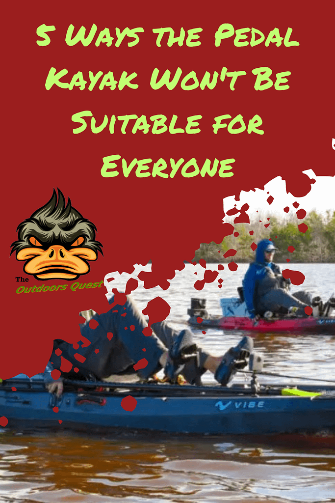 Pedal Kayaks have great advantages in the fishing realm. They aren't, however, built for everyone.